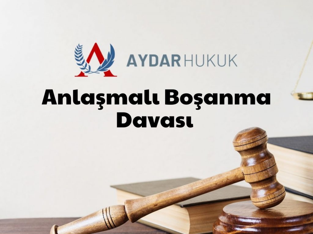 Anlaşmalı Boşanma Davası