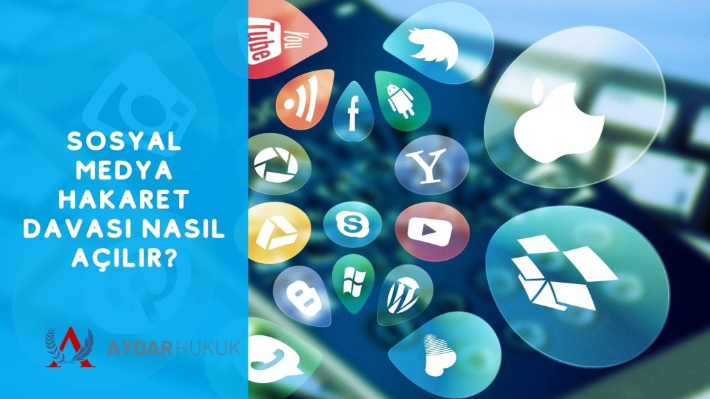 Sosyal Medya Hakaret Davası Nasıl Açılır?